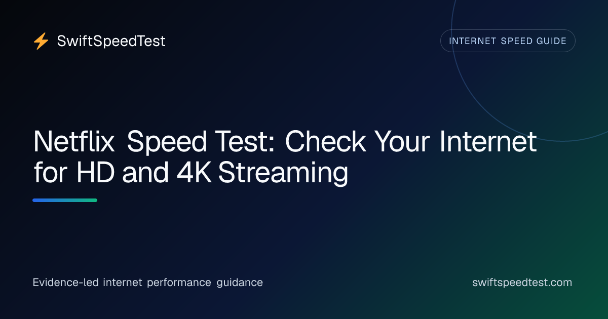 Netflix Speed Test: Check Your Internet for HD and 4K Streaming